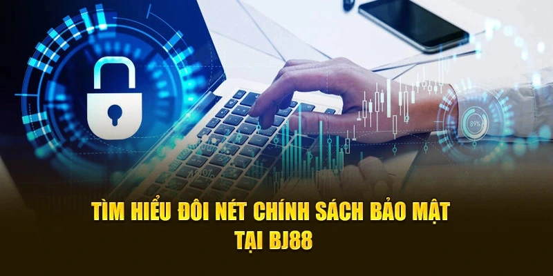 chinh sach bao mat doi voi du lieu thu thap tai bj88 chinh sach bao mat doi voi du lieu thu thap tai bj88