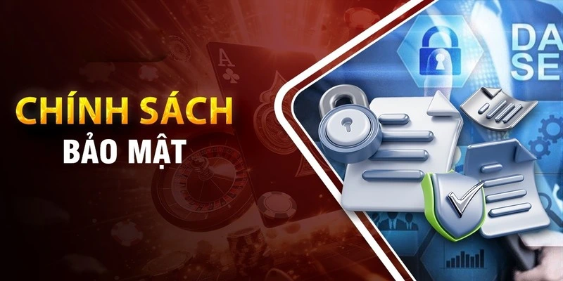 chinh sach bao mat