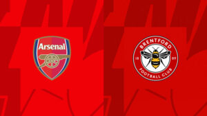 Arsenal vs Brentford tại vòng 32 giải Ngoại Hạng Anh