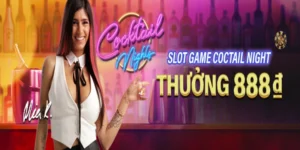 thuong 888₫ tai slot cocktail night